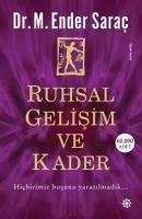 Ruhsal Gelisim ve Kader - Ender Sarac, M.; Sarac, Ender