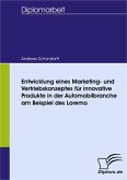 Entwicklung eines Marketing- und Vertriebskonzeptes für innovative Produkte in der Automobilbranche am Beispiel des Loremo (eBook, PDF)