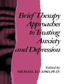 Brief Therapy Approaches to Treating Anxiety and Depression (eBook, ePUB)