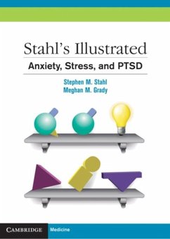 Stahl's Illustrated Anxiety, Stress, and PTSD (eBook, PDF) - Stahl, Stephen M.