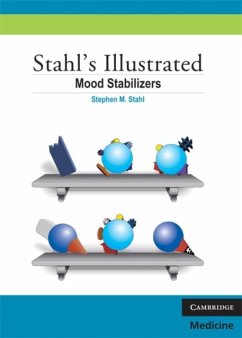 Stahl's Illustrated Mood Stabilizers (eBook, PDF) - Stahl, Stephen M.