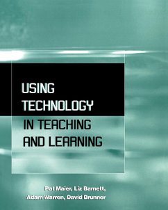 Using Technology in Teaching and Learning (eBook, PDF) - Barnett, Liz; Brunne, David; Maier, Pal; Warren, Adam