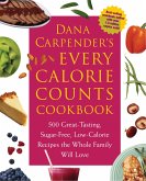 Dana Carpender's Every Calorie Counts Cookbook (eBook, ePUB)