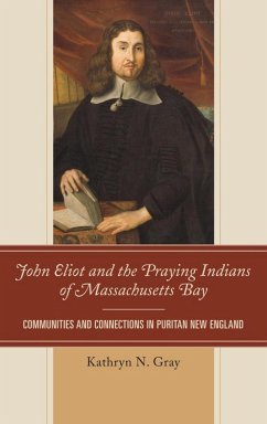 Cover John Eliot and the Praying Indians of Massachusetts Bay (eBook, ePUB)