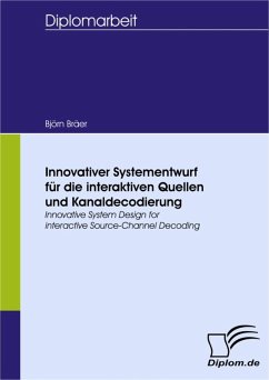 Innovativer Systementwurf für die interaktiven Quellen und Kanaldecodierung (eBook, PDF) - Bräer, Björn