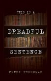 This is a Dreadful Sentence (eBook, ePUB)