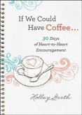 If We Could Have Coffee... (Ebook Shorts) (eBook, ePUB)