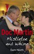 Doc Martin: Mistletoe and Whine (eBook,... - Bild 1
