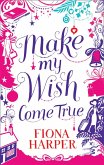 Make My Wish Come True (eBook, ePUB)