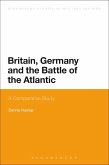 Britain, Germany and the Battle of the Atlantic (eBook, PDF)