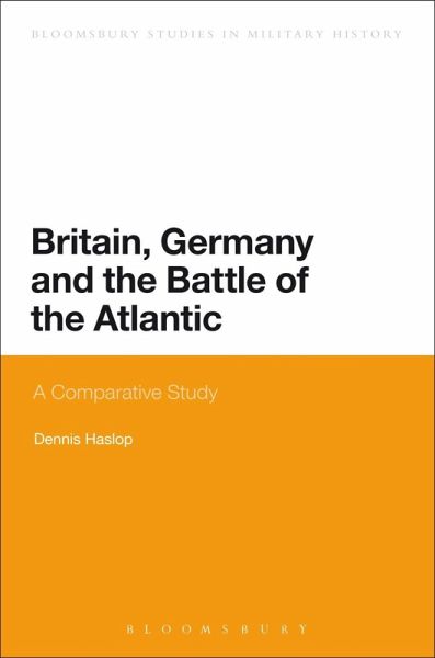 Britain, Germany and the Battle of the Atlantic (eBook, PDF) Britain, Germany and the Battle of the Atlantic (eBook, PDF)