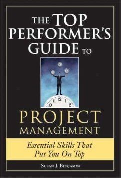 Top Performer's Guide to Project Management (eBook, ePUB) - Benjamin, Susan J