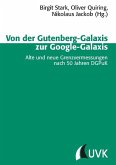 Von der Gutenberg-Galaxis zur Google-Galaxis