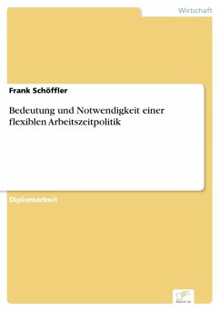 Bedeutung und Notwendigkeit einer flexiblen Arbeitszeitpolitik (eBook, PDF) - Schöffler, Frank