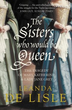 The Sisters Who Would Be Queen (eBook, ePUB) - Lisle, Leanda De