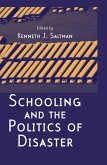 Schooling and the Politics of Disaster (eBook, PDF)