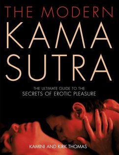 The Modern Kama Sutra (eBook, ePUB) - Thomas, Kamini; Thomas, Kirk