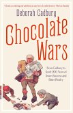 Chocolate Wars: From Cadbury to Kraft: 200 years of Sweet Success and Bitter Rivalry (eBook, ePUB)