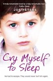 Cry Myself to Sleep (eBook, ePUB) Cry Myself to Sleep (eBook, ePUB)