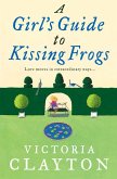 A Girl's Guide to Kissing Frogs (eBook, ePUB)