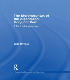 The Morphosyntax of the Algonquian Conjunct Verb (eBook, PDF) - Brittain, Julie