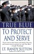 True Blue: To Protect and Serve (eBook,... - Bild 1