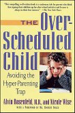 The Over-Scheduled Child (eBook, ePUB) The Over-Scheduled Child (eBook, ePUB)
