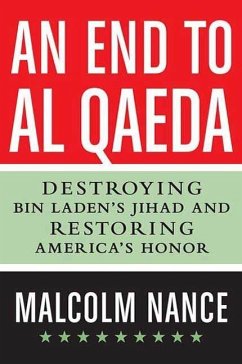 An End to al-Qaeda (eBook, ePUB) - Nance, Malcolm