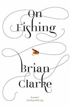 On Fishing (eBook, ePUB) - Clarke, Brian
