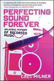 Perfecting Sound Forever (eBook, ePUB)
