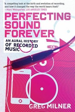 Perfecting Sound Forever (eBook, ePUB) - Milner, Greg