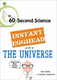 Instant Egghead Guide: The Universe (eBook, ePUB) - Minkel, J. R.; Scientific American