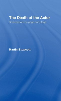 The Death of the Actor (eBook, ePUB) - Buzacott, Martin