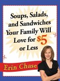 Soups, Salads, and Sandwiches Your Family Will Love for $5 or Less (eBook, ePUB)