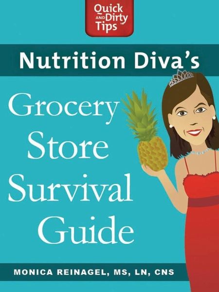 Nutrition Diva's Grocery Store Survival Guide (eBook, ePUB) Nutrition Diva's Grocery Store Survival Guide (eBook, ePUB)