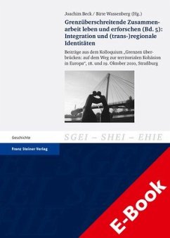 Grenzüberschreitende Zusammenarbeit leben und erforschen. Bd. 5: Integration und (trans-)regionale Identitäten (eBook, PDF)