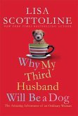 Why My Third Husband Will Be a Dog (eBook, ePUB) Why My Third Husband Will Be a Dog (eBook, ePUB)