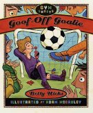 Goof-Off Goalie (eBook, ePUB)