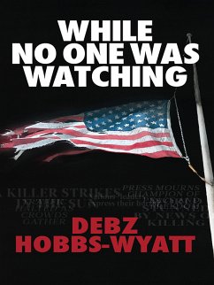 While No One Was Watching (eBook, ePUB) - Hobbs-Wyatt, Debz