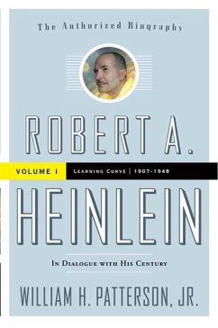 Robert A. Heinlein: In Dialogue with His Century, Volume 1 (eBook, ePUB) - Patterson, Jr.
