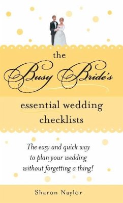 The Busy Bride's Essential Wedding Checklists (eBook, ePUB) - Naylor, Sharon