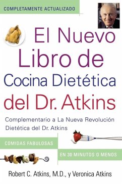 El Nuevo Libro de Cocina Dietetica del Dr. Atkins (eBook, ePUB) - Atkins, Robert C.; Atkins, Veronica