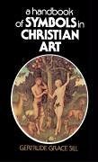 A Handbook of Symbols in Christian Art (eBook, ePUB) - Sill, Gertrude Grace