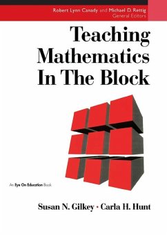 Teaching Mathematics in the Block (eBook, ePUB) - Hunt, Carla; Gilkey, Susan