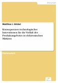 Konsequenzen technologischer Innovationen für die Vielfalt des Produktangebotes in elektronischen Märkten (eBook, PDF)