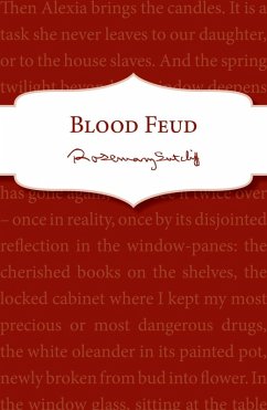 Blood Feud (eBook, ePUB) - Sutcliff, Rosemary Blood Feud (eBook, ePUB) - Sutcliff, Rosemary