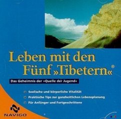 Leben mit den Fünf 'Tibetern', 1 CD-ROM in Jewelcase