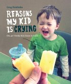 Reasons My Kid is Crying (eBook, ePUB)