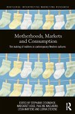 Motherhoods, Markets and Consumption (eBook, ePUB)