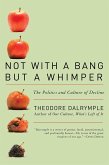 Not With a Bang But a Whimper (eBook, ePUB)